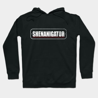 Shenanigator , St Patrik's Day Merch Hoodie